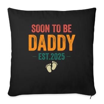 Soon To Be Daddy Est. 2025 - Sofa pillowcase 17,3'' x 17,3'' (45 x 45 cm) - black - Front