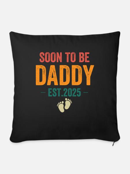 Soon To Be Daddy Est. 2025 - Sofakissenbezug 45 x 45 cm - Schwarz