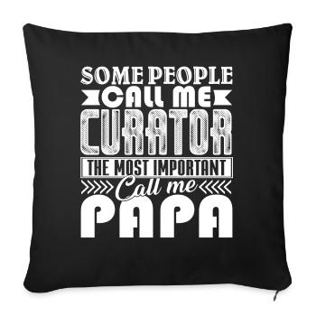 The Most Important People Call Me Curator Papa - Sofa pillowcase 17,3'' x 17,3'' (45 x 45 cm) - black - Front