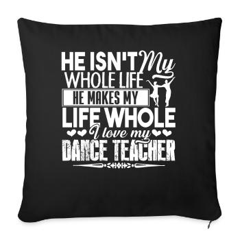 Dance Teacher I Love My Dance Teacher - Sofa pillowcase 17,3'' x 17,3'' (45 x 45 cm) - black - Front