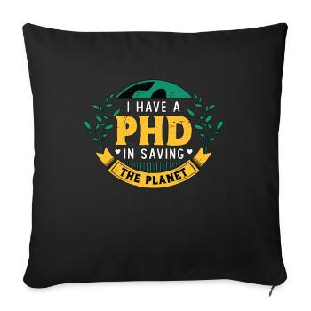 Environmental Scientist I Have A PhD Agriculturist - Sofa pillowcase 17,3'' x 17,3'' (45 x 45 cm) - black - Front