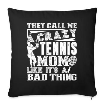Tennis They Call Me A Crazy Tennis Mom - Sofa pillowcase 17,3'' x 17,3'' (45 x 45 cm) - black - Front