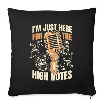 Just Here For The High Notes Opera House Lover - Sofa pillowcase 17,3'' x 17,3'' (45 x 45 cm) - black - Front