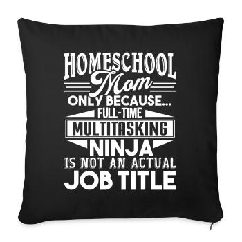 Homeschool Homeschool Mom Job Title - Sofa pillowcase 17,3'' x 17,3'' (45 x 45 cm) - black - Front