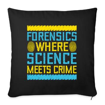 Forensic Science Major Science Meets Crime - Sofa pillowcase 17,3'' x 17,3'' (45 x 45 cm) - black - Front