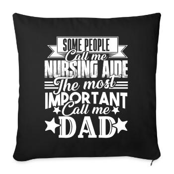 Nursing Aide Nursing Aide Dad - Sofa pillowcase 17,3'' x 17,3'' (45 x 45 cm) - black - Front