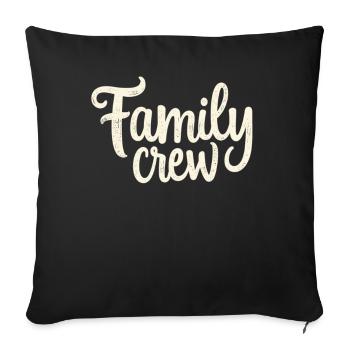 Family Crew Family Large Family Families - Sofa pillowcase 17,3'' x 17,3'' (45 x 45 cm) - black - Front