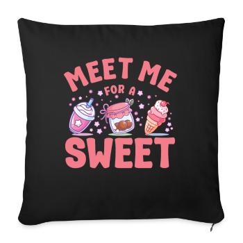 Pastry Lover Meet Me For A Sweet Cute Gift - Sofakissenbezug 45 x 45 cm - Schwarz - Vorne
