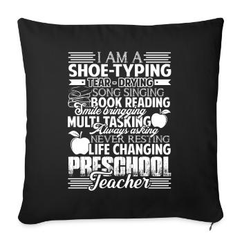 Preschool Teacher I Am A Preschool Teacher - Sofa pillowcase 17,3'' x 17,3'' (45 x 45 cm) - black - Front