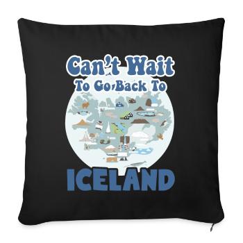 Can't Wait To Go Back To Iceland - Sofa pillowcase 17,3'' x 17,3'' (45 x 45 cm) - black - Front