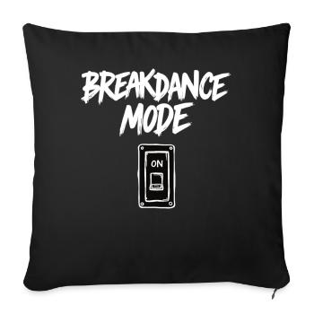 Breakdance Mode On Breakdance Breakdancing - Sofa pillowcase 17,3'' x 17,3'' (45 x 45 cm) - black - Front