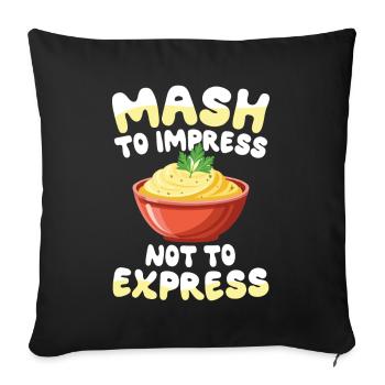 Mash To Impress Not To Express für einen Dessert - Sofakissenbezug 45 x 45 cm - Schwarz - Vorne