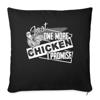 Chicken Just One More Chicken - Sofa pillowcase 17,3'' x 17,3'' (45 x 45 cm) - black - Front