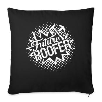 Roofer Future Roofer - Sofa pillowcase 17,3'' x 17,3'' (45 x 45 cm) - black - Front