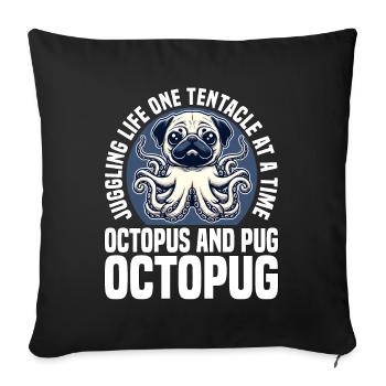 JUGGLING LIFE ONE TENTACLE AT A TIME - OCTOPUG - Sofa pillowcase 17,3'' x 17,3'' (45 x 45 cm) - black - Front