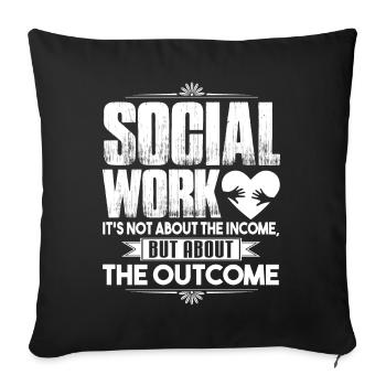 Social Worker It's About The Outcome - Sofa pillowcase 17,3'' x 17,3'' (45 x 45 cm) - black - Front