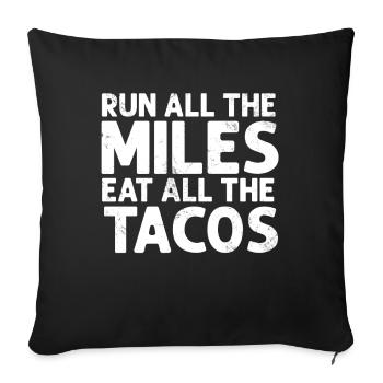 Lauf Alle Kilometer Iss Alle Tacos Lustig Mexikanisch - Sofakissenbezug 45 x 45 cm - Schwarz - Vorne