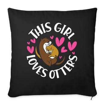 Otter Girl This Girl Loves Otters - Sofa pillowcase 17,3'' x 17,3'' (45 x 45 cm) - black - Front