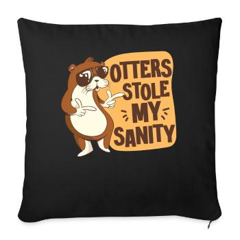 Otter Otters Stole My Sanity - Sofa pillowcase 17,3'' x 17,3'' (45 x 45 cm) - black - Front