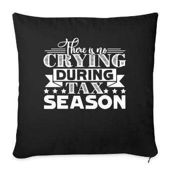 Accountant No Crying During Tax Season - Sofa pillowcase 17,3'' x 17,3'' (45 x 45 cm) - black - Front