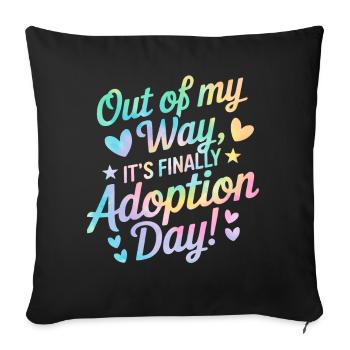 Aus dem Weg, es ist endlich Adoptionstag Batik Dye - Sofakissenbezug 45 x 45 cm - Schwarz - Vorne
