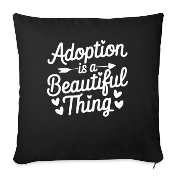 Adoption Is A Beautiful Thing Gotcha Funny - Sofa pillowcase 17,3'' x 17,3'' (45 x 45 cm) - black - Front