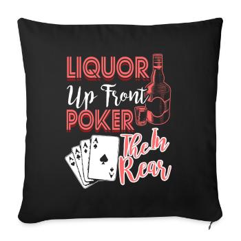 Liquor Up Front Poker In The Rear - Sofa pillowcase 17,3'' x 17,3'' (45 x 45 cm) - black - Front