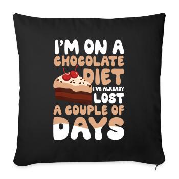 I'm On A Chocolate Diet A Couple Of Days - Sofakissenbezug 45 x 45 cm - Schwarz - Vorne