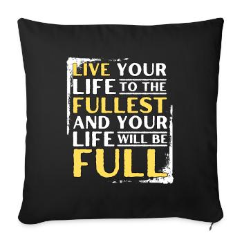 VIVEZ PLEINEMENT VOTRE VIE ET VOTRE VIE SERA PLEINE - Housse de coussin décorative 45 x 45 cm - noir - Devant