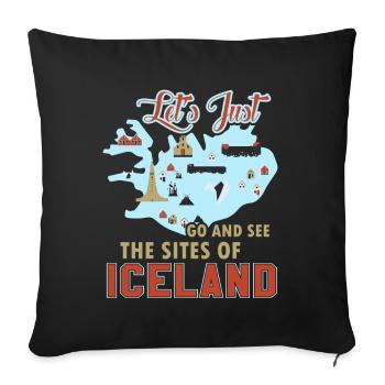 Let's Just Go And See The Sites Of Iceland - Sofa pillowcase 17,3'' x 17,3'' (45 x 45 cm) - black - Front