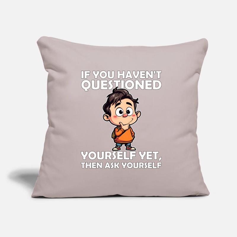 SI VOUS NE VOUS ÊTES PAS ENCORE POSÉ LA QUESTION, POSEZ-VOUS LA QUESTION Housse de coussin décorative 45 x 45 cm