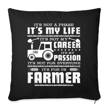 Farmer Is My Passion - Sofa pillowcase 17,3'' x 17,3'' (45 x 45 cm) - black - Front