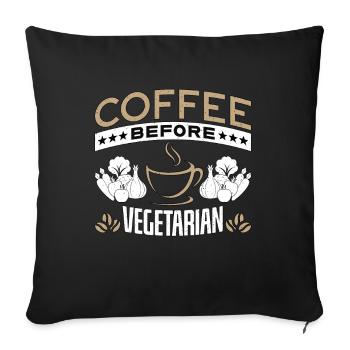 Vegetarian Coffee Before Nutritionist Coffee Lover - Sofa pillowcase 17,3'' x 17,3'' (45 x 45 cm) - black - Front