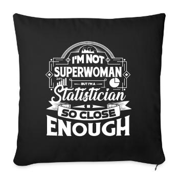 Statistician So Close Enough - Sofa pillowcase 17,3'' x 17,3'' (45 x 45 cm) - black - Front
