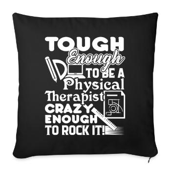 Tough Enough To Be A Physical Therapist - Sofa pillowcase 17,3'' x 17,3'' (45 x 45 cm) - black - Front