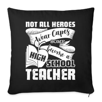 High School Teacher Hero - Sofa pillowcase 17,3'' x 17,3'' (45 x 45 cm) - black - Front