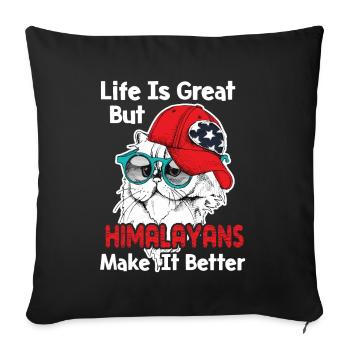 Life Is Great But Himalayan Cat Make It Better - Sofa pillowcase 17,3'' x 17,3'' (45 x 45 cm) - black - Front