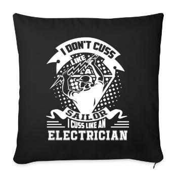 Electrician I Cuss Like An Electrician - Sofa pillowcase 17,3'' x 17,3'' (45 x 45 cm) - black - Front