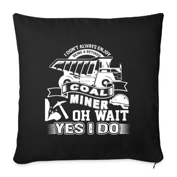 Coal Miner Retired Coal Miner - Sofa pillowcase 17,3'' x 17,3'' (45 x 45 cm) - black - Front