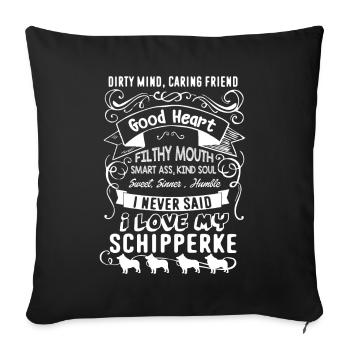 I Love My Schipperke Dog - Sofa pillowcase 17,3'' x 17,3'' (45 x 45 cm) - black - Front