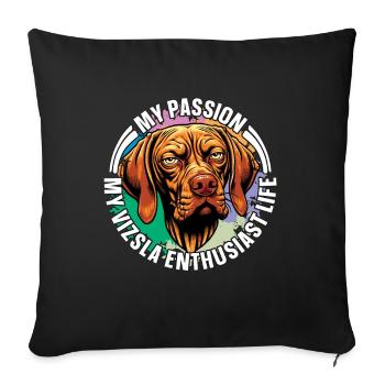 Vizsla Enthusiast My Passion My Vizsla Dog Breeder - Sofa pillowcase 17,3'' x 17,3'' (45 x 45 cm) - black - Front