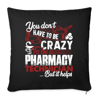 Pharmacy Technician Crazy Pharmacy Technician - Sofa pillowcase 17,3'' x 17,3'' (45 x 45 cm) - black - Front