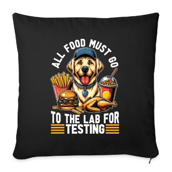 Labrador Retriever All Food Must Go To Pet Owner - Sofa pillowcase 17,3'' x 17,3'' (45 x 45 cm) - black - Front