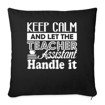 Teacher Assistant Let Teacher Assistant Handle It - Sofa pillowcase 17,3'' x 17,3'' (45 x 45 cm) - black - Front