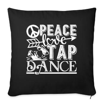 Tap Dancer Peace Love Tap Dance - Sofa pillowcase 17,3'' x 17,3'' (45 x 45 cm) - black - Front