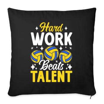 Hard Work Beats Talent Bump Set Spike Funny Smash - Sofa pillowcase 17,3'' x 17,3'' (45 x 45 cm) - black - Front