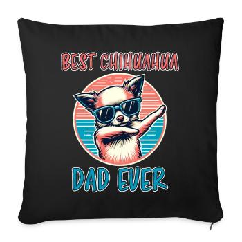 Chihuahua Saying Dad Funny Chihuahua Gift - Sofa pillowcase 17,3'' x 17,3'' (45 x 45 cm) - black - Front