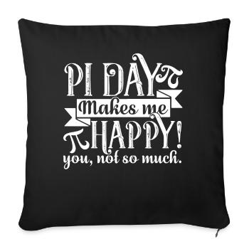 Pi Day Pi Day Makes Me Happy - Sofa pillowcase 17,3'' x 17,3'' (45 x 45 cm) - black - Front