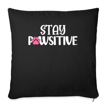 Stay Pawsitive Funny Dog Canine Puppies Animal - Sofa pillowcase 17,3'' x 17,3'' (45 x 45 cm) - black - Front