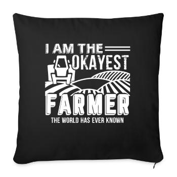Farmer I Am The Okayest Farmer - Sofa pillowcase 17,3'' x 17,3'' (45 x 45 cm) - black - Front